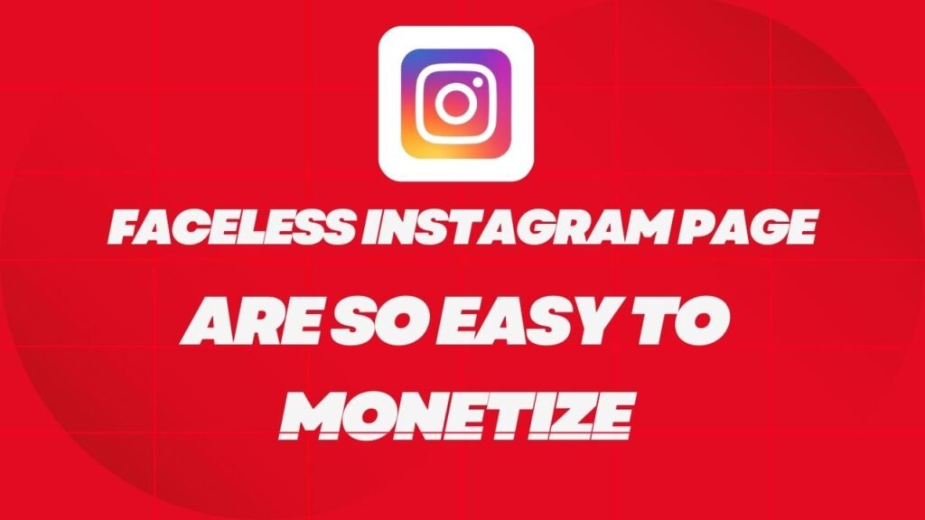 How to monetize faceless Instagram pages