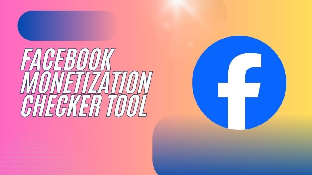 Facebook Monetization Checker Tool